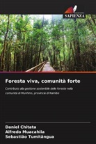 Daniel Chitata, Alfredo Muacahila, Sebastião Tumitângua - Foresta viva, comunità forte