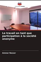 Ammar Nasser - Le travail en tant que participation à la société anonyme