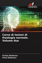 Fariza Halimova, Firuz Shukurov - Corso di lezioni di fisiologia normale. Volume due