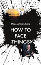 Magnus Strandberg - How to face things