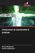 Fariza Halimova, Firuz Shukurov - FISIOLOGIA IN DIAGRAMMI E DISEGNI