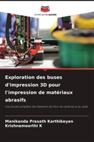 Krishnamoorthi K, Manikanda Prasath Karthikeyan - Exploration des buses d'impression 3D pour l'impression de matériaux abrasifs