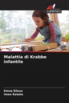 EMNA ELLOUZ, Imen Ketata - Malattia di Krabbe infantile