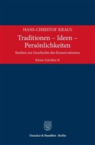 Hans-Christof Kraus - Traditionen - Ideen - Persönlichkeiten