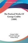 George Crabbe, Edward Lamplough, William Sharp - The Poetical Works Of George Crabbe (1888)