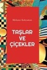 Mehmet Kahraman - Taslar ve Cicekler