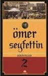 Ömer Seyfettin - Ömer Seyfettin - Hikayeler 2