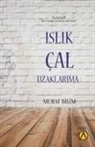 Murat Bilim - Islik Cal Uzaklarima