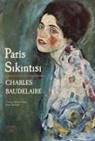 Charles Baudelaire - Paris Sikintisi Ciltli