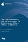 The Effects of Housing and Management on the Behaviour and Welfare of Hens and Broilers