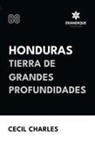 Cecil Charles - Honduras, Tierra de grandes profundidades