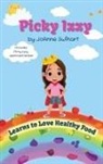 Joanne M Swihart, Tbd, Natia Gogiashvili, Jennifer Rees - Picky Izzy Learns to Love Healthy Food