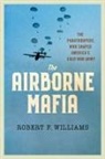 Robert F Williams, Robert F. Williams - Airborne Mafia