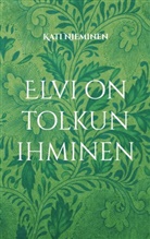 Kati Nieminen - Elvi on tolkun ihminen