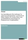 Anonymous - Die Darstellung der Ehe im Roman "La maison du Chat-qui-pelote" von Honoré de Balzac. Einfluss der sozialen Klasse und gesellschaftlichen Erwartungen im Frankreich des 19. Jahrhunderts