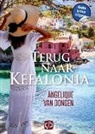 Angelique Dongen van - Terug naar Kefalonia