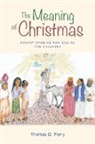 Thomas O. Perry - The Meaning of Christmas