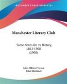 John Mortimer, John Hibbert Swann - Manchester Literary Club