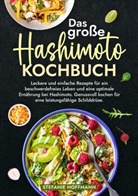 Stefanie Hoffmann - Das große Hashimoto Kochbuch