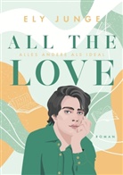 Ely Junge - All the Love - Alles andere als ideal