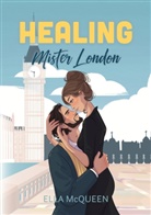 Ella McQueen - Healing Mister London