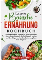 Stefanie Hoffmann - Das große Basische Ernährung Kochbuch