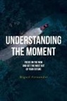 Miguel Fernandez - Understanding the Moment
