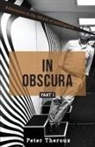 Peter Theroux - In Obscura Part I