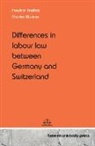 Friedrich Kreifels, Charles Murisier - Differences in labour law between Germany and Switzerland