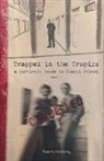 Timothy Goldring - Trapped in the Tropics Part 1