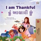 Shelley Admont, Kidkiddos Books - I am Thankful (English Gujarati Bilingual Children's Book)