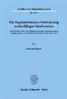 Michael Bayer - Die liquidationslose Fortsetzung rechtsfähiger Idealvereine.