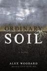 Alex Woodard - Ordinary Soil