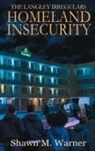 Shawn M. Warner - Homeland Insecurity