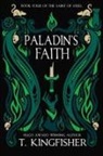 T. Kingfisher - Paladin's Faith