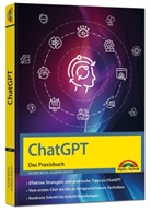 Oliver Bock, Florian Knust - ChatGPT - Das Praxisbuch -