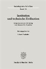 Eckart Pankoke - Institution und technische Zivilisation.