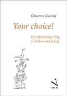 Christina Kuenzle - Your choice!