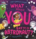 Gareth Conway, Adam Guillain, Charlotte Guillain, Guillain Adam, Guillain Charlotte, Gareth Conway - What Would You Say to an Astronaut?