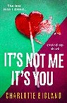 Charlotte Bigland - It's Not Me It's You