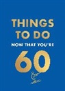 Hamlyn, Graeme Kent, Robyn Neild, Neild Robyn - Things to Do Now That You're 60