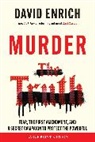 David Enrich - Murder the Truth