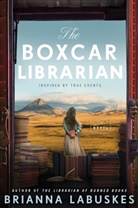 Brianna Labuskes, Labuskes Brianna - The Boxcar Librarian