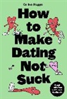 Carina Maggar - How to Make Dating Not Suck