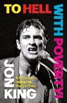 Jon King, King Jon - To Hell With Poverty!