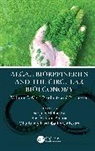 Shashi Kant Bhatia, Sanjeet Mehariya, Obulisamy Parthiba Karthikeyan - Algal Biorefineries and the Circular Bioeconomy