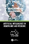 Kayvan (Virginia Commonwealth University Najarian, Enrique Dominguez, Delaram Kahrobaei, Kahrobaei Delaram, Kayvan Najarian, Najarian Kayvan... - Artificial Intelligence in Healthcare and Medicine