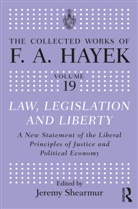 F. A. Hayek, F.A. Hayek, Jeremy Shearmur, Shearmur Jeremy - Law, Legislation, and Liberty