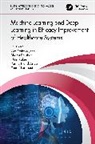 Parma Nand Astya, Bharat Bhushan, Bhushan Bharat, Yousef Farhaoui, Om Prakash Jena, Nitin Rakesh - Machine Learning and Deep Learning in Efficacy Improvement of Healthcare Systems