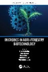 Vijai Kumar Gupta, Gupta Vijai Kumar, Gustavo Molina, Molina Gustavo, Minaxi Sharma, Zeba Usmani... - Microbes in Agri-Forestry Biotechnology
